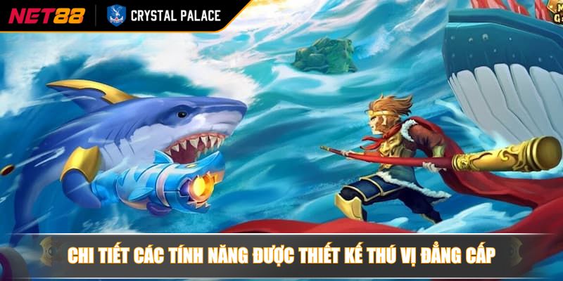Bắn Cá Tây Du Ký Hướng Dẫn Chơi Và Chiến Lược Thắng Lớn 3 Chi tiết các tính năng được thiết kế thú vị đẳng cấp