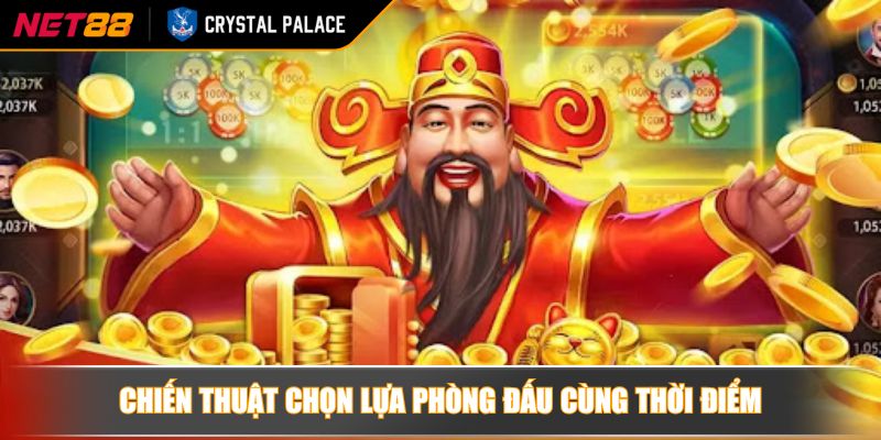 Nổ Hũ Thần Tài Chiến Lược Và Kinh Nghiệm Chơi Thông Minh 4 Chiến thuật chọn lựa phòng đấu cùng thời điểm