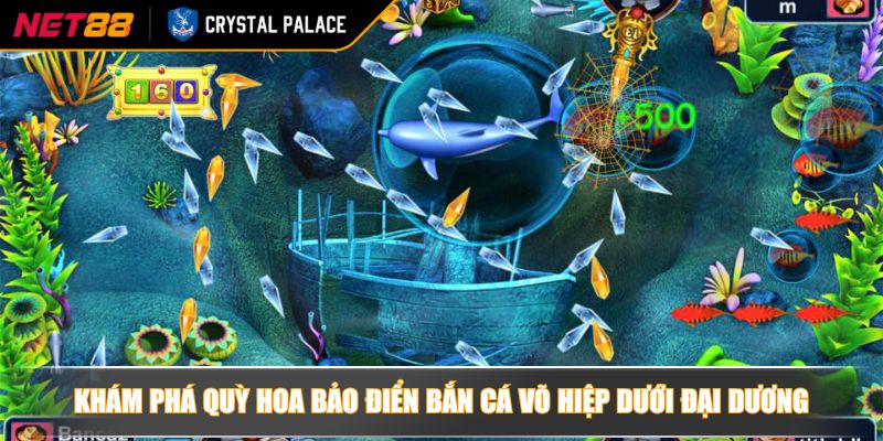 Quỳ Hoa Bảo Điển Bắn Cá NET88 Trải Nghiệm Game Đỉnh Cao 2 Khám phá quỳ hoa bảo điển bắn cá võ hiệp dưới đại dương