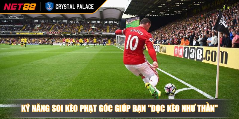Kèo Phạt Góc NET88 | Lối Đi Riêng Đầy Lợi Nhuận Cho Bet Thủ 4 Kỹ năng soi kèo phạt góc giúp bạn "đọc kèo như thần"