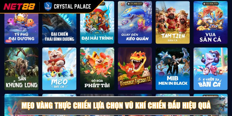 Mẹo vàng thực chiến lựa chọn vũ khí chiến đấu hiệu quả