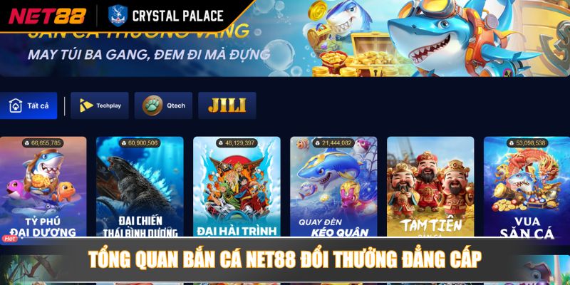 Tổng quan bắn cá NET88 đổi thưởng đẳng cấp
