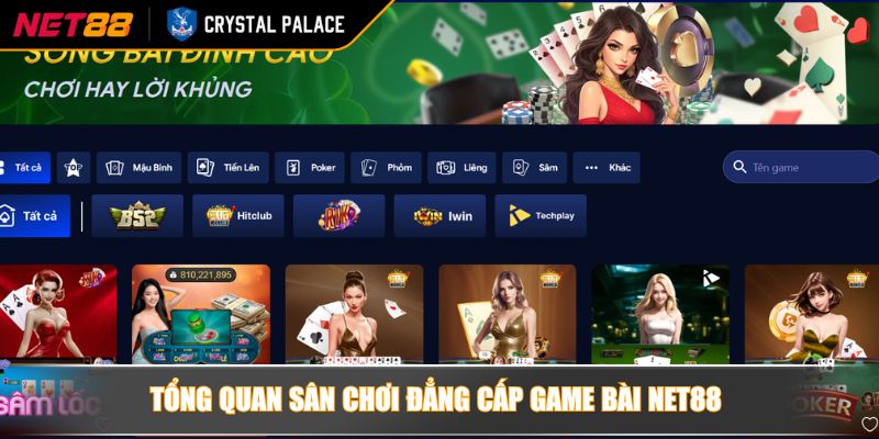Tổng quan sân chơi đẳng cấp game bài NET88